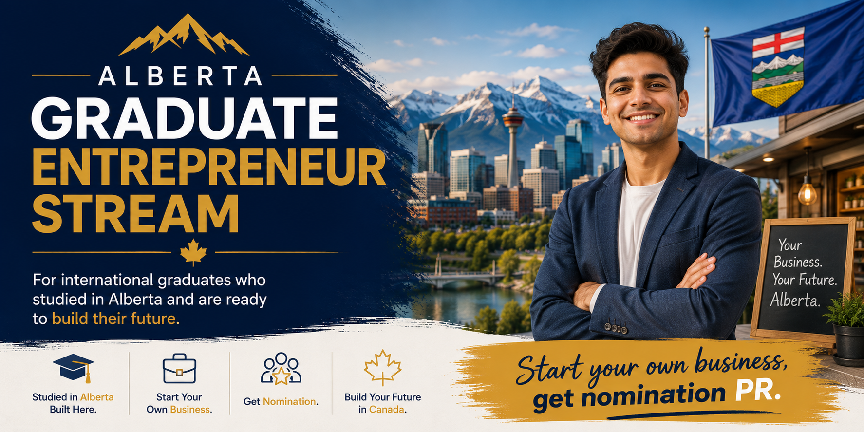 Alberta Graduate Entrepreneur Stream — for international graduates who studied in Alberta and are ready to build their future